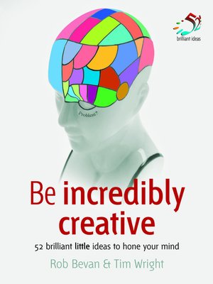 cover image of Be Incredibly Creative
